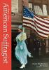 A_history_of_the_American_suffragist_movement