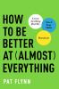 How_to_be_better_at_almost_everything