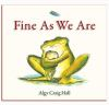 Fine_as_we_are