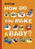 How_do_you_make_a_baby_