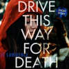 Drive_This_Way_for_Death