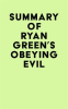 Summary_of_Ryan_Green_s_Obeying_Evil