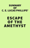 Summary_of_C__E__Lucas_Phillips__Escape_of_the_Amethyst