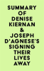 Summary_of_Denise_Kiernan___Joseph_D_Agnese_s_Signing_Their_Lives_Away