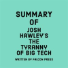 Summary_of_Josh_Hawley_s_The_Tyranny_of_Big_Tech