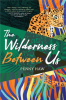 The_Wilderness_Between_Us