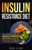 The_Insulin_Resistance_Diet__The_Complete_Guide_to_Reduce_Insulin_Resistance__Lower_the_Risk_of_D
