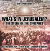 What_s_In_Jerusalem__The_Story_of_the_Crusades