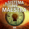 El_Sistema_de_la_Llave_Maestra