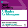 HBR_Guide_to_AI_Basics_for_Managers