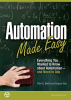 Automation_Made_Easy__Everything_You_Wanted_to_Know_about_Automation-and_Need_to_Ask