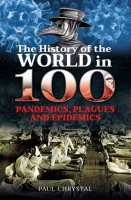 The_history_of_the_world_in_100_pandemics__plagues_and_epidemics